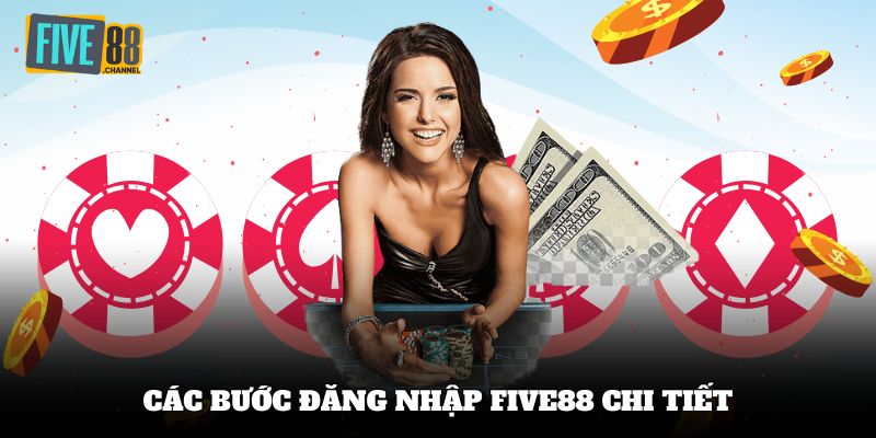 Các bước đăng nhập FIVE88 chi tiết