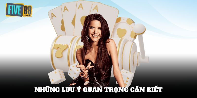 Những lưu ý quan trọng người chơi cần biết